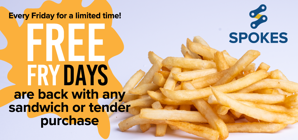 Every Friday for a limited time! Free Fry Days are back with any sandwich or tender purchase.